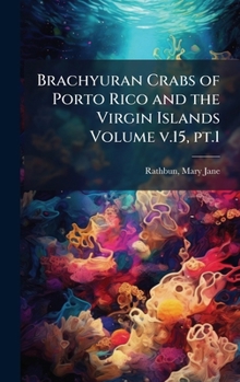 Hardcover Brachyuran Crabs of Porto Rico and the Virgin Islands Volume v.15, pt.1 Book