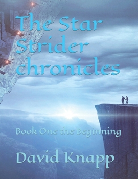 Paperback The Legend of the Star Strider: Book One the Beginning Book