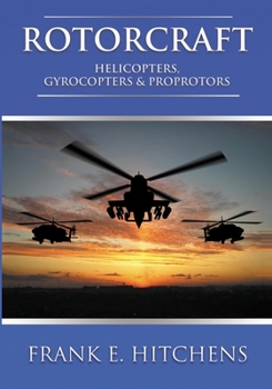 Paperback Rotorcraft: Helicopters, Gyrocopters, and Proprotors Book