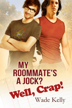 Paperback My Roommate's a Jock? Well, Crap!: Volume 1 Book
