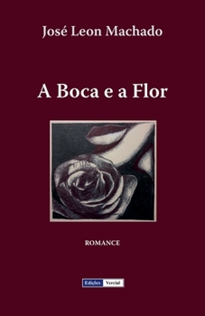 Paperback A Boca e a Flor [Portuguese] Book