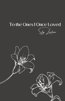 Paperback To the Ones I Once Loved Book