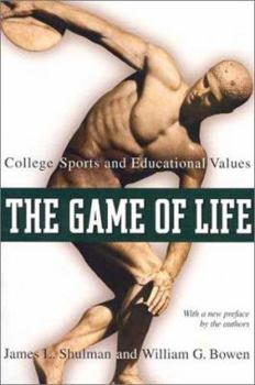 Paperback The Game of Life: College Sports and Educational Values Book