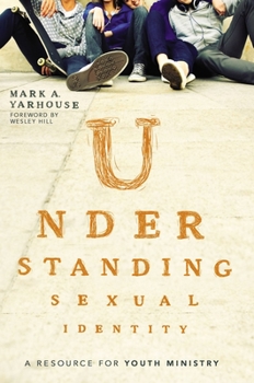 Paperback Understanding Sexual Identity: A Resource for Youth Ministry Book