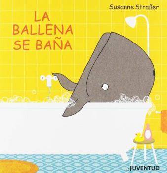 Board book La ballena se baña (Spanish Edition) [Spanish] Book