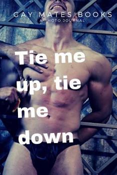 Paperback Tie me up, tie me down Book