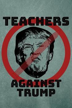 Paperback Teachers Against Trump Book