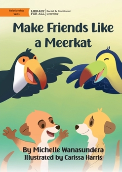 Paperback Make Friends Like a Meerkat Book