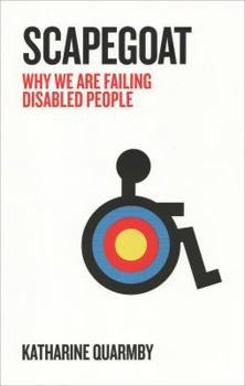 Paperback Scapegoat: Why We Are Failing Disabled People Book
