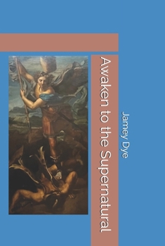 Paperback Awaken to the Supernatural Book