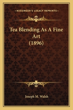 Paperback Tea Blending As A Fine Art (1896) Book