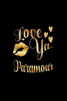 Paperback Love Ya, Paramiour: Journal: Gift Ideas for Men with Sexy Nickname Book