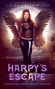 Harpy's Escape - Book #2 of the Supernatural Retrieval Agency