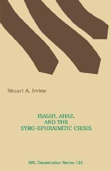 Paperback Isaiah, Ahaz, and the Syro-Ephraimitic Crisis Book