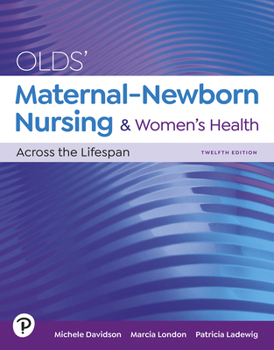 Hardcover Olds' Maternal-Newborn Nursing & Women's Health Across the Lifespan Book