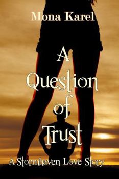 Paperback A Question of Trust: A Stormhaven Love Story Book