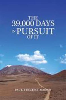 Paperback The 39,000 Days In Pursuit of it Book