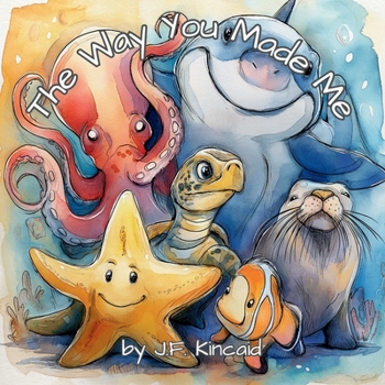 The Way You Made Me: Ocean Animals