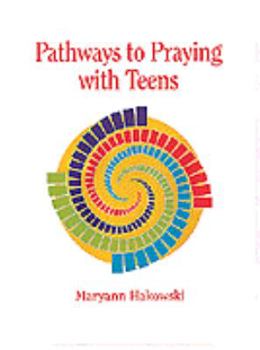 Paperback Pathways to Praying with Teens Book