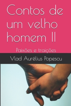 Paperback Contos de um velho homem: Paixões [Portuguese] Book