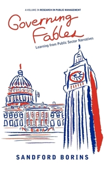 Hardcover Governing Fables: Learning from Public Sector Narratives Book