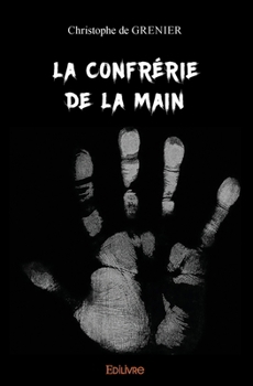Paperback La Confrérie de la main [French] Book