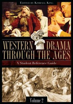 Hardcover Western Drama through the Ages: A Student Reference Guide: Western Drama through the Ages: A Student Reference Guide, Volume 2 Book