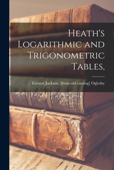 Paperback Heath's Logarithmic and Trigonometric Tables, Book