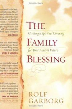 Hardcover The Family Blessing: Creating a Spiritual Covering for Your Family's Future Book