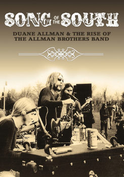 Song of the South: Duane Allman & The Rise of The Allman Brothers Band