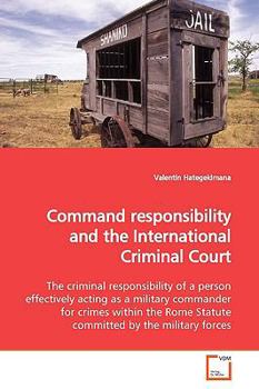Paperback Command responsibility and the International Criminal Court Book