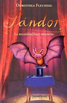 Hardcover Sandor. La Necesidad Hace Maestros [Spanish] Book