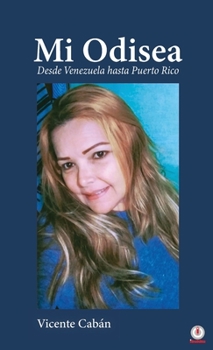 Hardcover Mi Odisea: Desde Venezuela hasta Puerto Rico [Spanish] Book