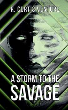 A Storm to the Savage - Book #4 of the Armada Wars
