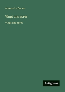 Paperback Vingt ans après: Vingt ans après [French] Book