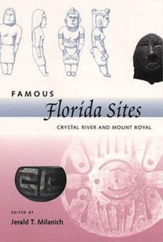 Famous Florida Sites: Mt.  Royal and Crystal River (Southeastern Classics in Archaeology, Anthropology, and History)