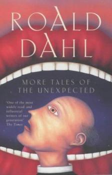 More Tales of the Unexpected - Book #2 of the Roald Dahl's Tales of the Unexpected