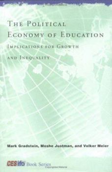 The Political Economy of Education: Implications for Growth and Inequality (CESifo Book Series) - Book  of the CESifo Book Series