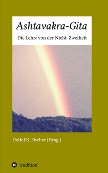 Paperback Ashtavakra-Gita: Die Lehre von der Nicht-Zweiheit [German] Book