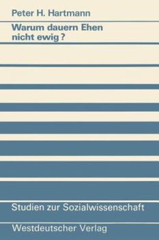 Paperback Warum Dauern Ehen Nicht Ewig?: Eine Untersuchung Zum Scheidungsrisiko Und Seinen Ursachen [German] Book