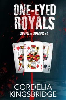 One-Eyed Royals - Book #4 of the Seven of Spades