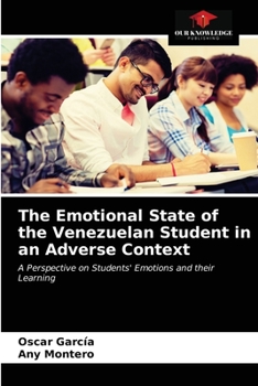 Paperback The Emotional State of the Venezuelan Student in an Adverse Context Book