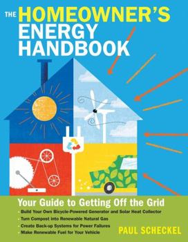 Paperback The Homeowner's Energy Handbook: Your Guide to Getting Off the Grid Book