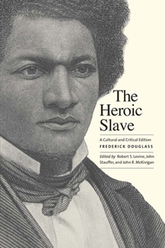 Paperback The Heroic Slave: A Cultural and Critical Edition Book