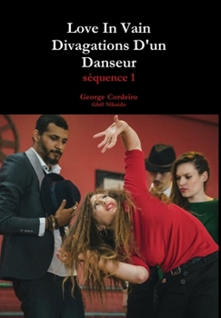Hardcover Love In Vain - Divagations D'un Danseur [French] Book