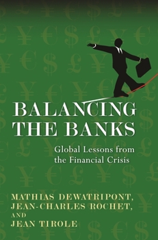 Paperback Balancing the Banks: Global Lessons from the Financial Crisis Book