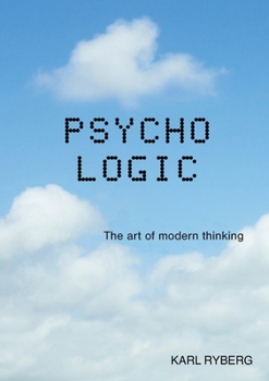 Paperback Psycho Logic: The art of modern thinking Book