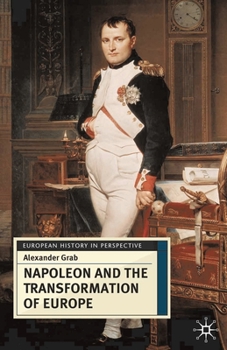 Napoleon and the Transformation of Europe - Book  of the European History in Perspective