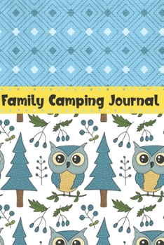 Paperback Family Camping Journal: Record 50 Camping Adventures! Camping Journal with Prompts & Campsite Log Book - Fun Family Camping Gifts For Men, Wom Book