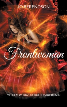 Paperback Frontwoman: Mit dem Werkzeugkoffer auf Reisen [German] Book
